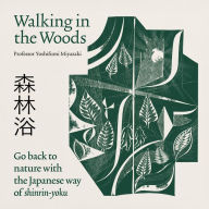 Shinrin-yoku: Go back to nature with the Japanese way of shinrin-yoku