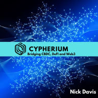 Cypherium: Bridging CBDC, DeFI and Web3