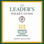 The Leader's Pocket Guide: 101 Indispensable Tools, Tips, and Techniques for Any Situation