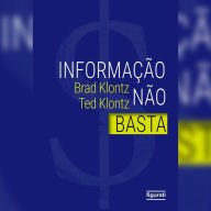 Informação não basta (Abridged)