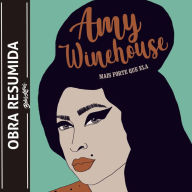 Amy Winehouse - mais forte que ela (resumo) (Abridged)