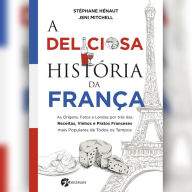 deliciosa história da França, A (resumo) (Abridged)