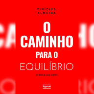 O caminho para o equilíbrio: os bons e maus hábitos (Abridged)