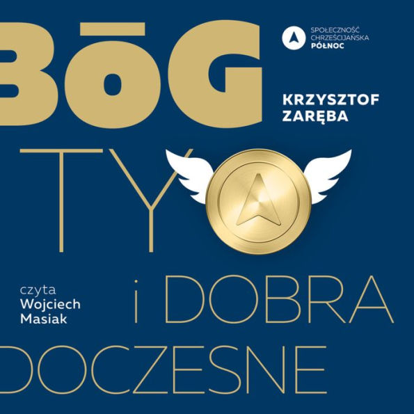 Bóg, Ty i dobra doczesne