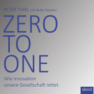 Zero to one: Wie Innovation unsere Gesellschaft rettet