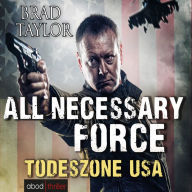 All Necessary Force - Todeszone USA