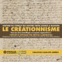 Le Créationnisme - Histoire du conflit des savoirs entre science et religion