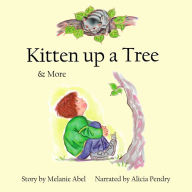 Kitten up a Tree & More