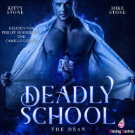 Deadly School - The Dean - Dark & Deadly, Band 2 (ungekürzt)