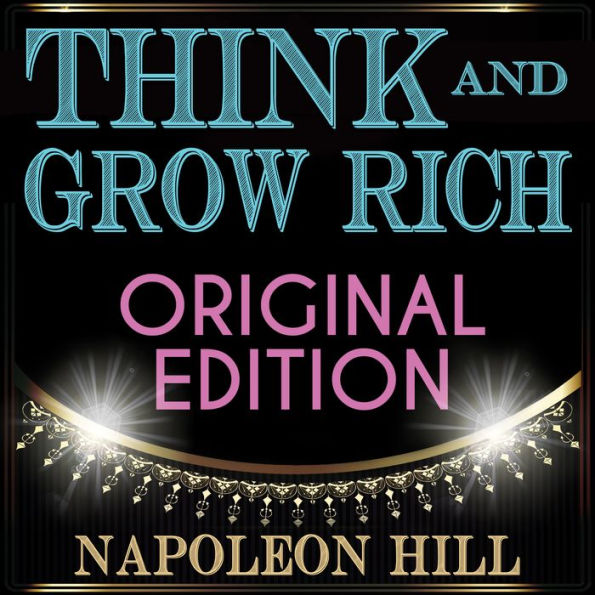 Think and Grow Rich - Original Edition