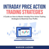 Intraday Price Action Trading Strategies