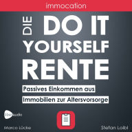 immocation - Die Do-it-yourself-Rente: Passives Einkommen aus Immobilien zur Altersvorsorge.