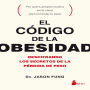 El código de la obesidad: Descifrando los secretos de la pérdida de peso