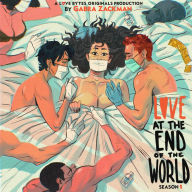 Love At the End of the World Season One: My Covid Romance