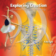 Exploring Creation with Human Anatomy and Physiology