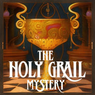 The Holy Grail Mystery