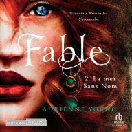 Fable: Tome 2: La mer Sans Nom