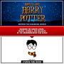 Unveiling Harry Potter: Beyond The Wizarding World: Decoding The Hidden Layers, Themes, Symbols, And Messages Of The Groundbreaking Film Series By Eternia Publishing and Zander Pearce