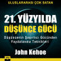 21. Yüzy¿lda dü¿ünce gücü: Dü¿üncenin ¿a¿¿rt¿c¿ gücünden faydalanma teknikleri