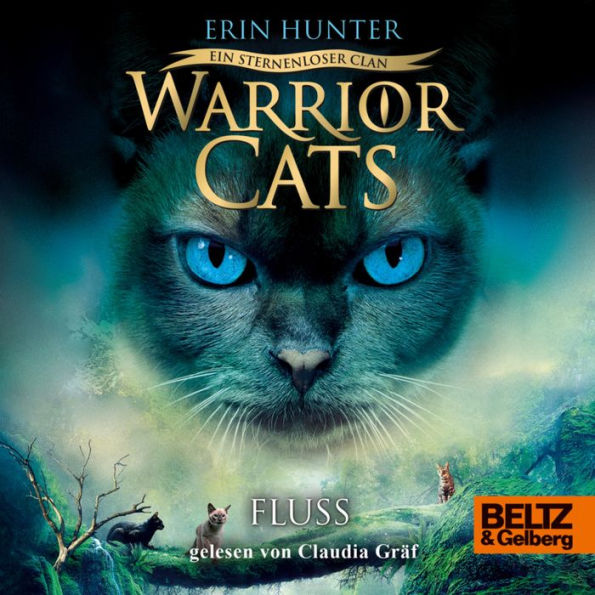 Warrior Cats - Ein sternenloser Clan. Fluss: VIII, Band 1 (Abridged)
