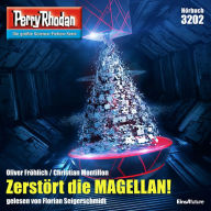 Perry Rhodan 3202: Zerstört die MAGELLAN!: Perry Rhodan-Zyklus 
