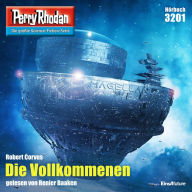 Perry Rhodan 3201: Die Vollkommenen: Perry Rhodan-Zyklus 