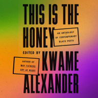 This Is the Honey: An Anthology of Contemporary Black Poets