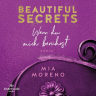 Beautiful Secrets -*Wenn*du mich berührst (Beautiful Secrets 1)