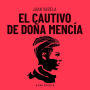 El cautivo De Doña Mencía