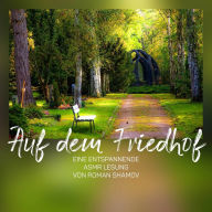 Auf dem Friedhof (ungekürzt)