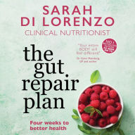 The Gut Repair Plan: Four weeks to better health