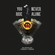 You Never Ride Alone: Die Odyssee des Thunder H. Crimson