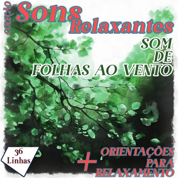 Coleção Sons Relaxantes - sons de folhas nas árvores
