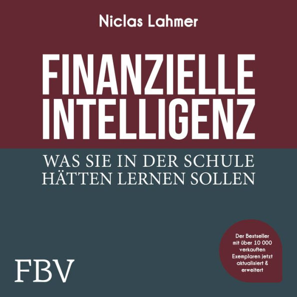 Finanzielle Intelligenz: Was Sie in der Schule hätten lernen sollen