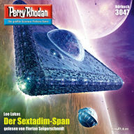 Perry Rhodan 3047: Der Sextadim-Span: Perry Rhodan-Zyklus 