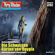 Perry Rhodan 3152: Die Schwarzen Gärten von Ogygia: Perry Rhodan-Zyklus 