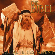 Die Bibel - Das alte Testament: Das Hörspiel zum Film (Abridged)
