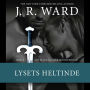 The Black Dagger Brotherhood #9: Lysets heltinde (Abridged)