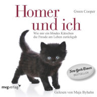 Homer und ich: Wie mir ein blindes Kätzchen die Freude am Leben zurückgab (Abridged)