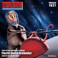 Perry Rhodan 1827: Flucht durch Bröhnder: Perry Rhodan-Zyklus 