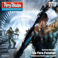 Perry Rhodan 2770: Die Para-Paladine: Perry Rhodan-Zyklus 