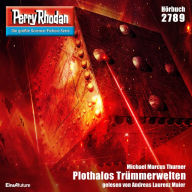 Perry Rhodan 2789: Plothalos Trümmerwelten: Perry Rhodan-Zyklus 