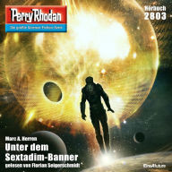 Perry Rhodan 2803: Unter dem Sextadim-Banner: Perry Rhodan-Zyklus 