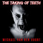 The Taking Of Teeth: A Short Horror Story