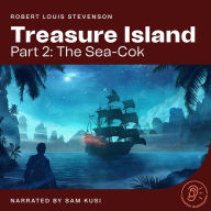 Treasure Island (Part 2: The Sea-Cok)