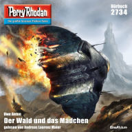 Perry Rhodan 2734: Der Wald und das Mädchen: Perry Rhodan-Zyklus 