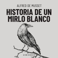 Historia de un mirlo blanco (Completo)