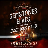 Gemstones, Elves, and Other Insidious Magic (Dowser 9)