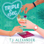 Triple Sec: A Novel