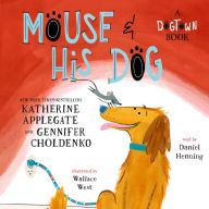 Mouse and His Dog: A Dogtown Book